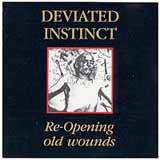 Deviated Instinct : Re-Opening Old Wounds